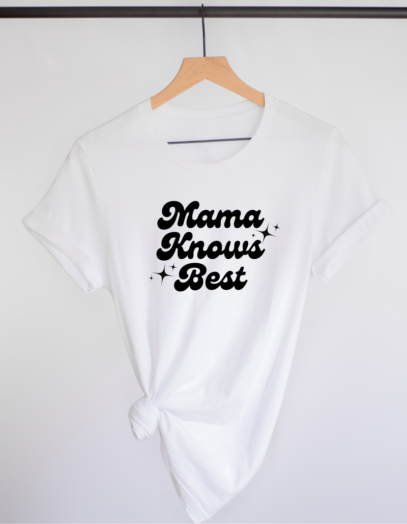 Mama Knows Best Tee