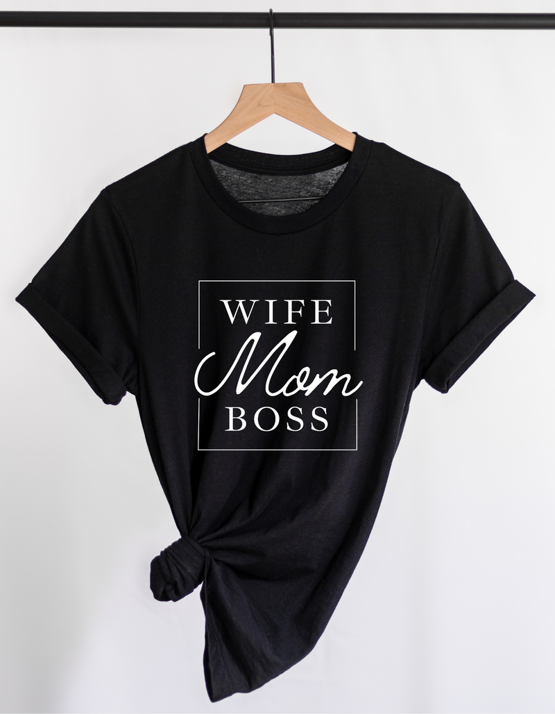 Wife Mom Boss Tee